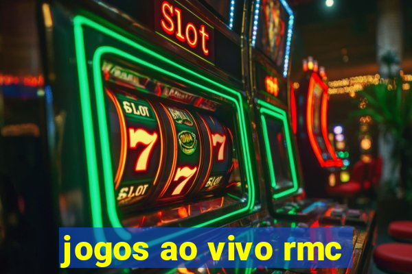 jogos ao vivo rmc